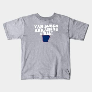 Van Buren Arkansas Y'all - AR Flag Cute Southern Saying Kids T-Shirt